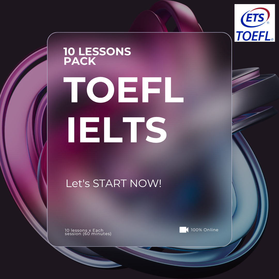 TOEFL IBT - IELTS PROGRAM